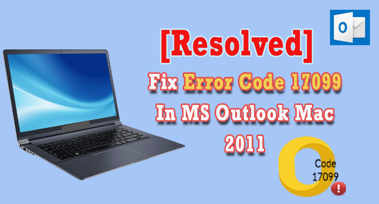 Error-Code-17099-in-MS-Outlook-Mac-2011