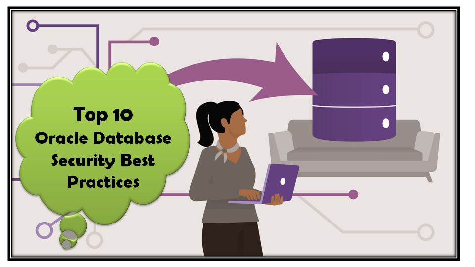 Top 10 Oracle Database Security Best Practices