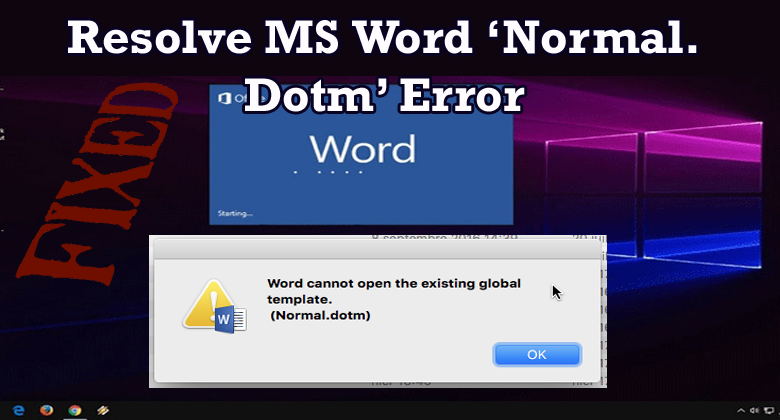 Resolve MS Word ‘Normal.Dotm’ Error