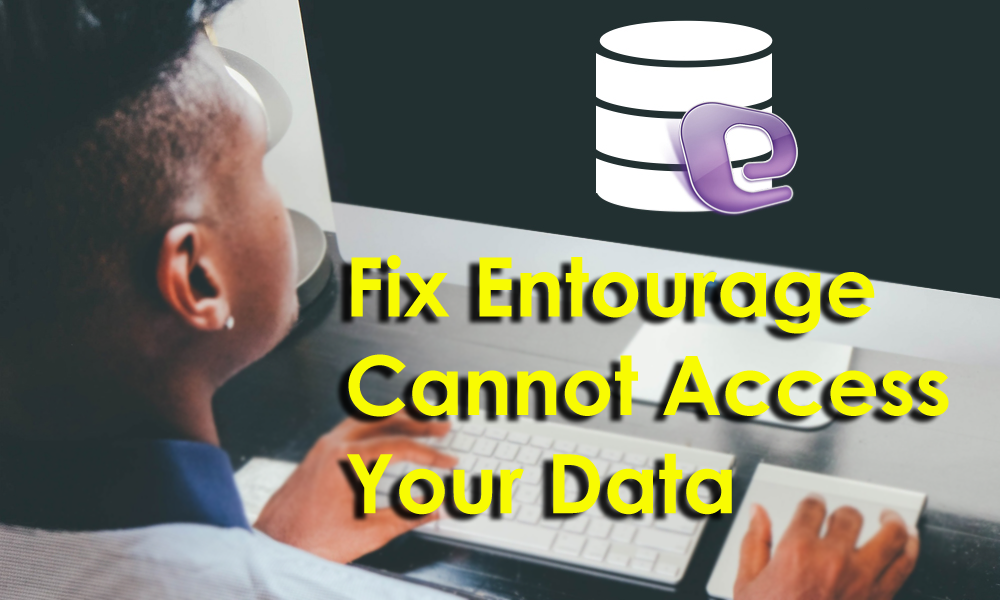 Entourage Cannot Access Your Data
